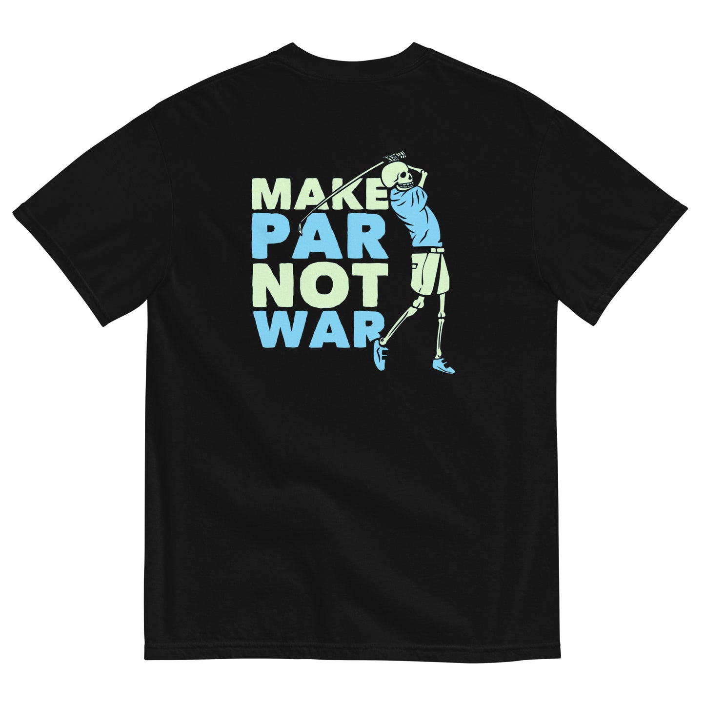 Make Par Not War T-shirt